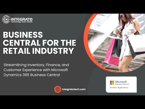 How Business Central Empowers Retail Operations | Microsoft Dynamics 365 | Best Overall ERP